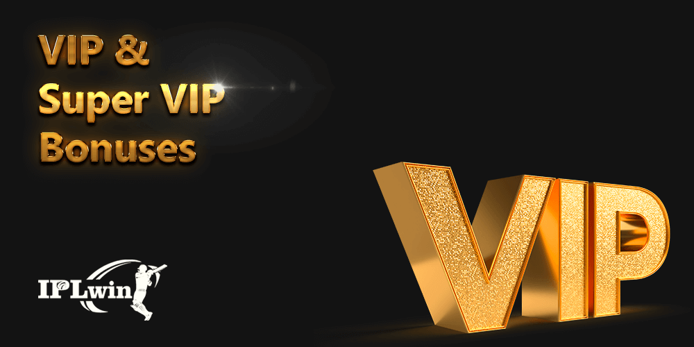 VIP and Super VIP bonuses at IPLWIN Casino