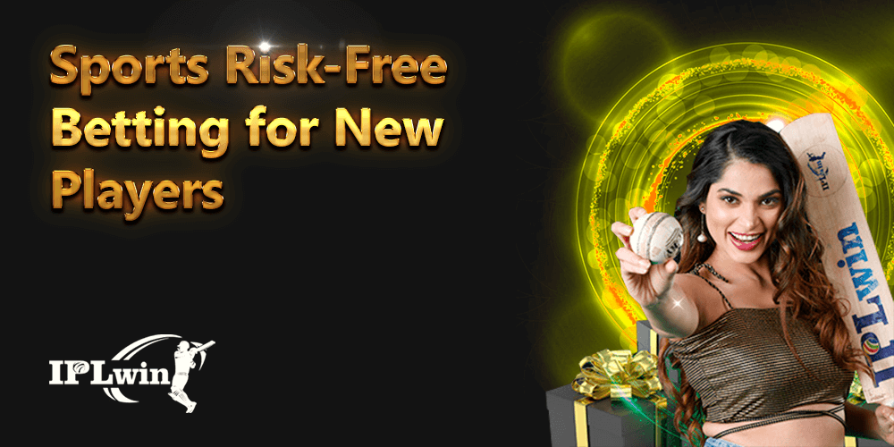 Sports Risk-Free Betting at IPLwin